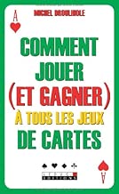 Download Comment jouer (et gagner) à tous les jeux de cartes PDF