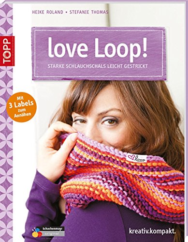 Love Loop!: Starke Schlauchschals leicht
