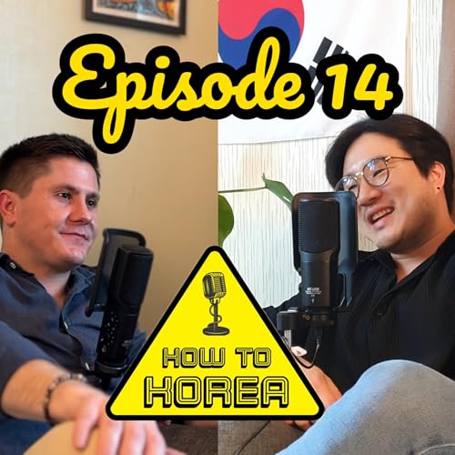 How To Korea - Episode 14