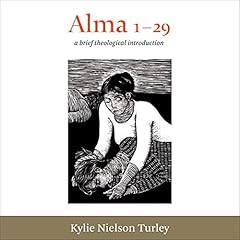 Couverture de Alma 1-29: A Brief Theological Introduction