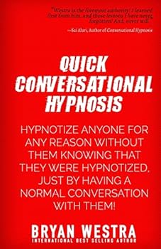 Paperback Quick Conversational Hypnosis: Hypnotize Anyone For Any Reason Without Them Knowing That They Were Hypnotized, Just By Having A Normal Conversation W Book