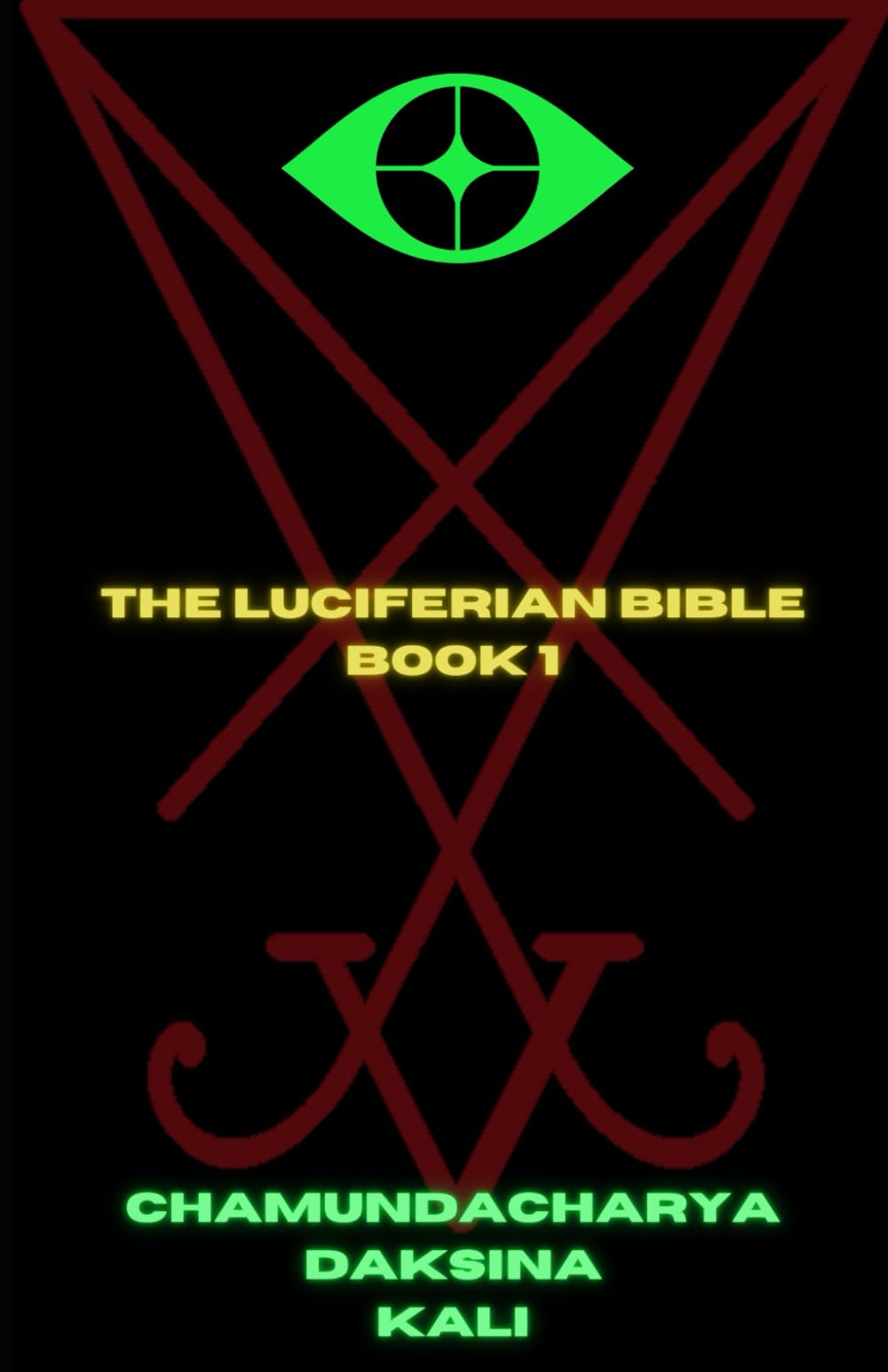 The Luciferian Bible: Book 1