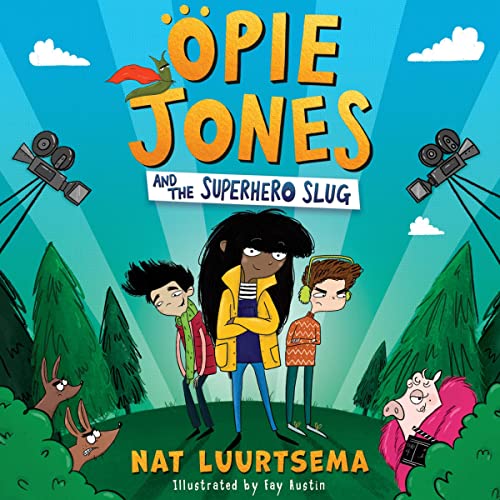 Opie Jones and the Superhero Slug by Nat Luurtsema, Fay Austin episode artwork