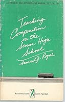 Teaching Composition in the Senior High School 0822600994 Book Cover