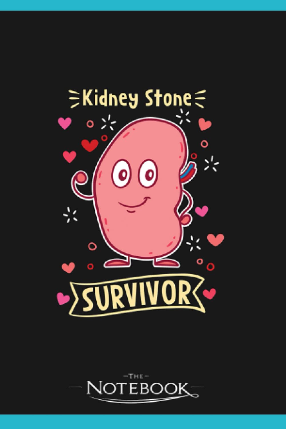 Kidney Stone Survivor Notebook: A Perfect For Taking Notes, Writing, Organizing, Lists, Journaling 6x9 120 pages