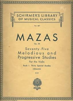 Seventy-Five Melodious and Progressive Studies for the Violin Op. 36 / Book I: Thirty Special Studies (Schirmer's Library of Musical Classics, Vol. 487)
