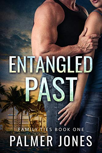 Entangled Past: Family Ties by [Palmer Jones]