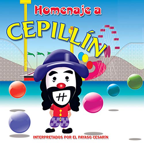 El Payaso Cesarin's Homenaje A Cepillín von Payaso Cesarín bei Amazon ...
