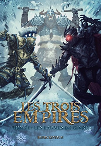 Télécharger Les Trois Empires: Les Larmes de Givre Livre eBook France