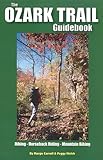 The Ozark Trail Guidebook: Hiking, Mountain Biking, Horseback Riding