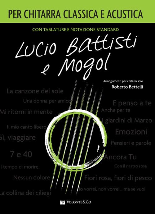 Lucio Battisti e Mogol per chitarra classica e acustica. Spartito