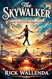 The Skywalker: Journey from Circus Superstitions