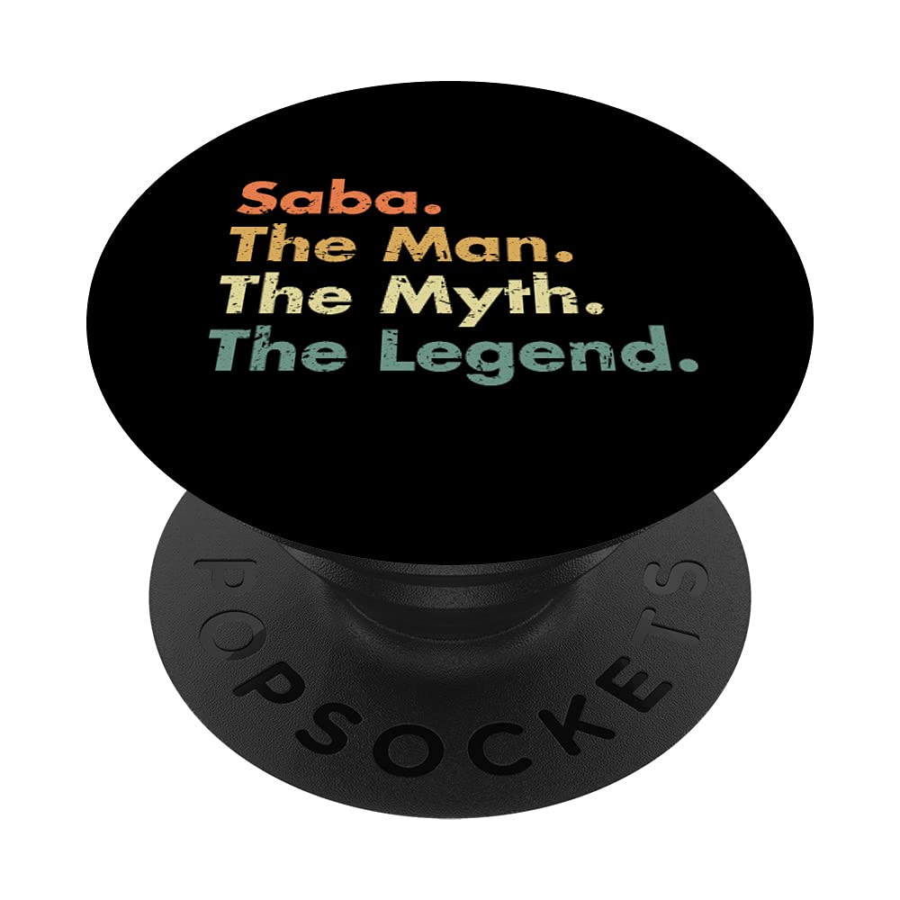 Mens Saba Man Myth Legend Father Dad Uncle Idea Tee PopSockets Swappable PopGrip