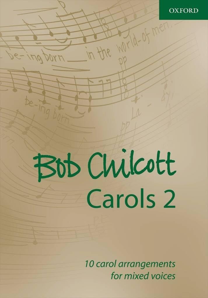 Bob Chilcott Carols 2: 10 carol arrangements for mixed voices (Composer Carol Collections)