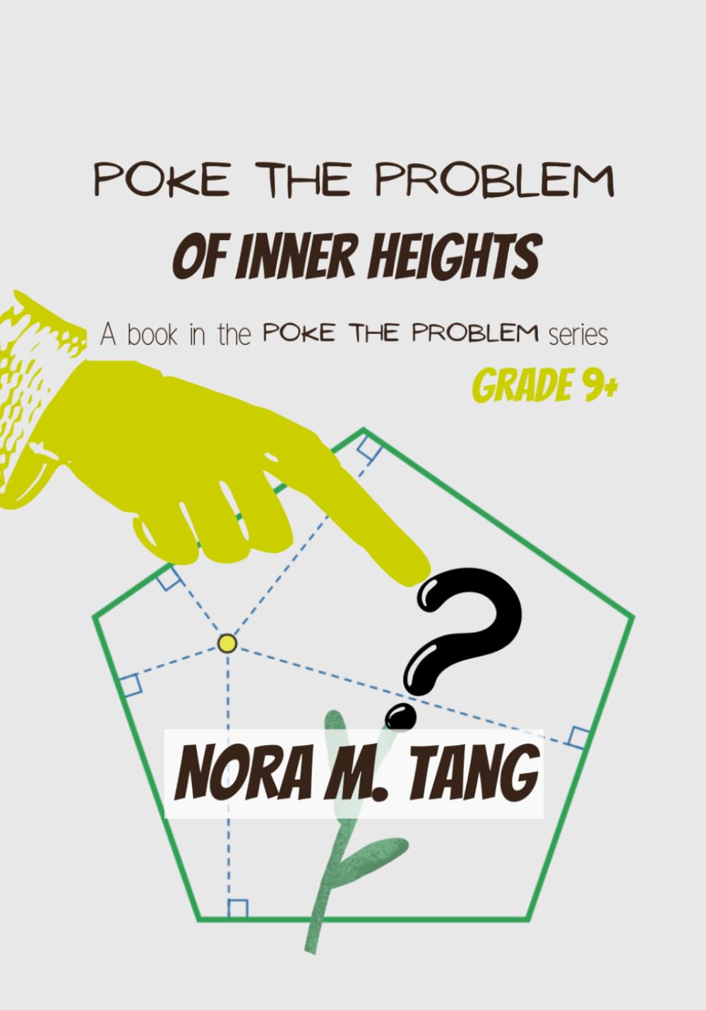 Poke the Problem of Inner Heights: A Math Problem for School Aged Youths, with Guidance