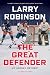 The Great Defender: My Hockey Odyssey