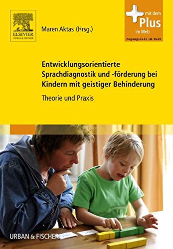 Entwicklungsorientierte Sprachdiagnostik und -förderung bei Kindern mit geistiger Behinderung: Theo Entwicklungsorientierte Sprachdiagnostik und -förderung bei Kindern mit geistiger Behinderung: Theo
