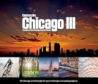 Capture My Chicago Vol. III 1597254320 Book Cover