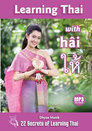 Learning Thai with hâi ให้: 22 Secrets of Learning Thai