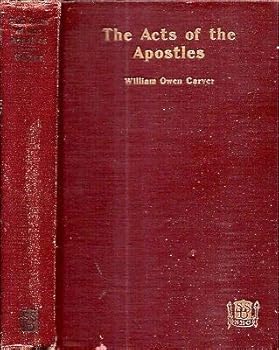 Hardcover RARE 1916 1ST ACTS APOSTLES SOUTHERN BAPTIST NASHVILLE TENNESSEE BOBBY KNIGHT [Hardcover] WILLIAM OWEN CARVER Book