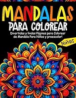 Mandalas para Colorear Niños: 55 Páginas para Colorear de Mandalas - Libros para Colorear Niños - Mandala Libros Infantiles - Libro para Colorear y Dibujar | Mandalas Niños 1650887779 Book Cover