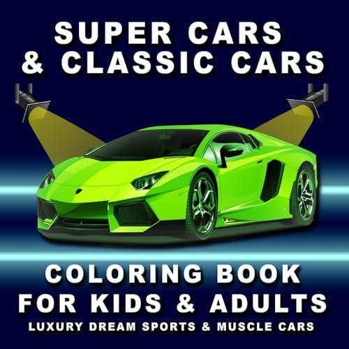 SUPER CARS & CLASSIC CARS COLORING BOOK FOR KIDS & ADULTS - ( LUXURY, DREAM, SPORTS & MUSLCE CARS ): Relaxation Coloring Pages for Kids, Adults, Boys, and Car Lovers. Amazing workbook for all ages. image 2