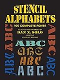 Stencil Alphabets: 100 Complete Fonts (Lettering, Calligraphy, Typography)
