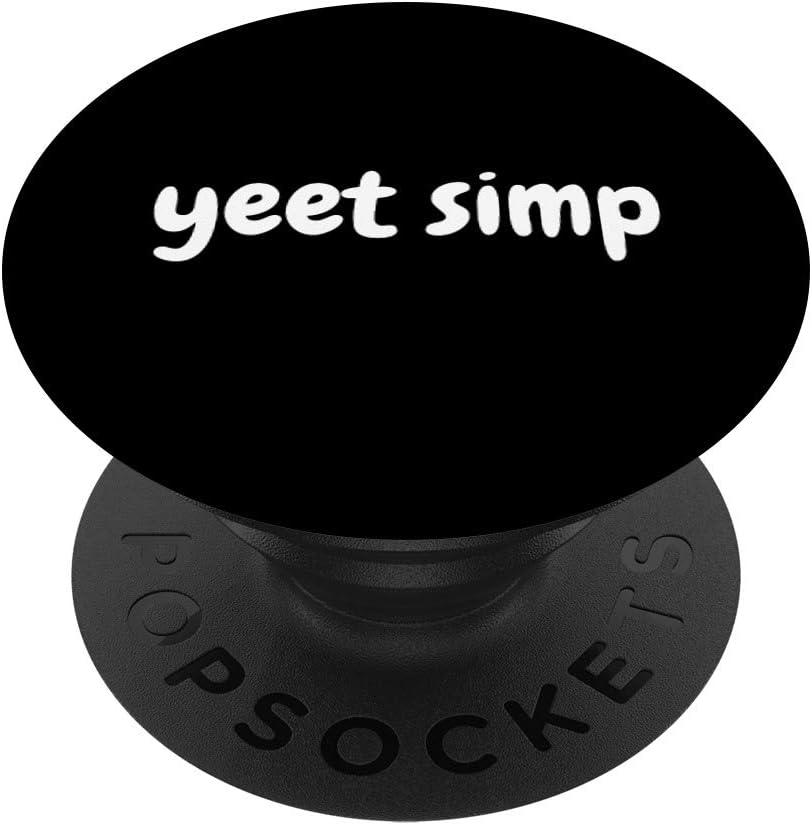 YEET SIMP - Funny Dank Meme Simp Gift For YEET MEME Gamer PopSockets PopGrip: Swappable Grip for Phones & Tablets