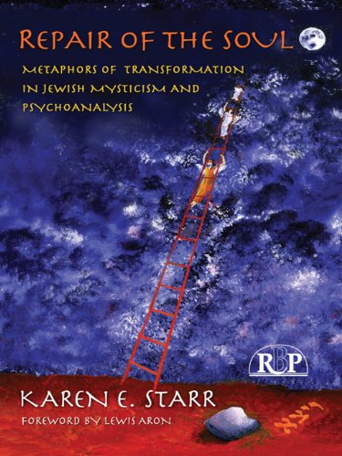 Repair of the Soul: Metaphors of Transformation in Jewish Mysticism and Psychoanalysis (Relational Perspectives Book Series)