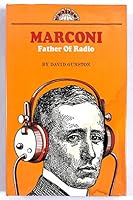 Marconi, father of radio B0007FEVUI Book Cover