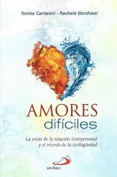 Paperback Amores Difíciles: La Crisis De La Relación Interpersonal Y El Triunfo De La Ambigüedad [Spanish] Book