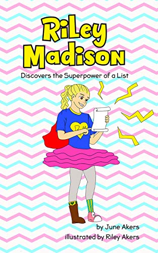 Riley Madison: Discovers the Superpower of a List (Riley Madison Books)