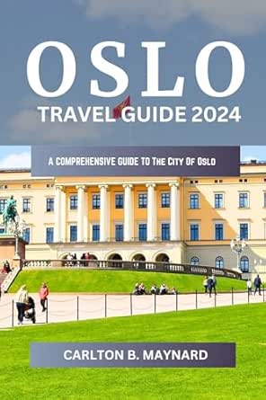Amazon.com: Oslo Travel Guide 2024: Navigating the Nordic Charm: Unlock
