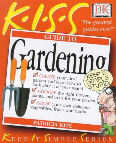 KISS Guide To Gardening