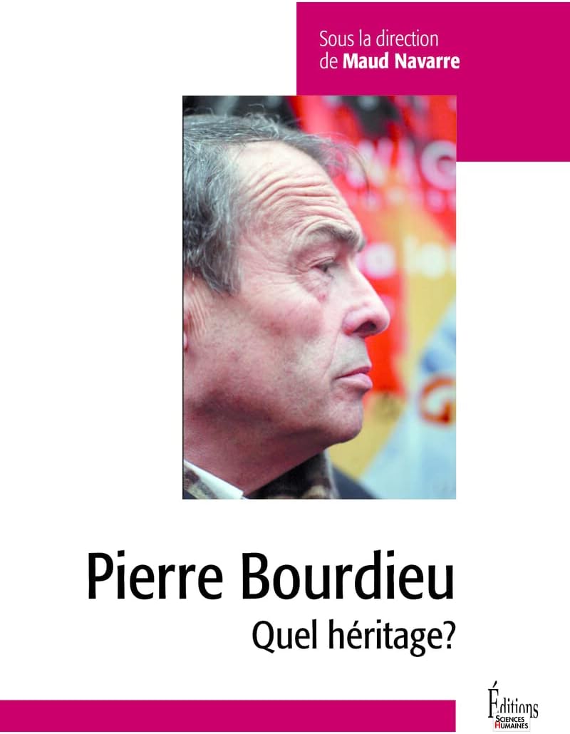 Pierre Bourdieu - Quel héritage?