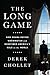 The Long Game: How Obama Defied Washington and Redefined America's Role in the World