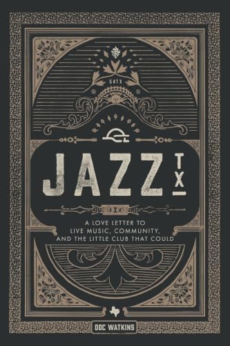 Jazz, TX: A Love Letter to Live Music, Community, and the Little Club That Could