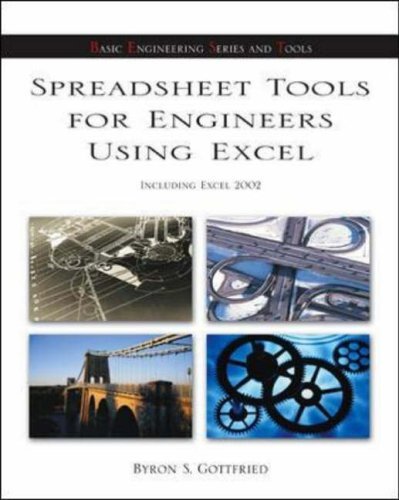 Spreadsheet Tools for Engineers Using Excel: Including Excel 2002 (McGraw-Hill's Best--Basic Engineering Series and...