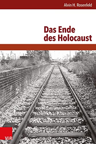 Das Ende des Holocaust: Übersetzt von Manford Hanowell (German Edition)