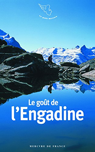 Télécharger Le Goût de l'Engadine Gratuit