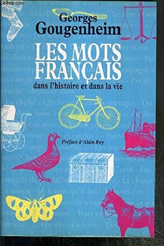 LES MOTS FRANCAIS DANS L'HISTOIRE ET DANS LA VIE / COLLECTION OMNIBUS