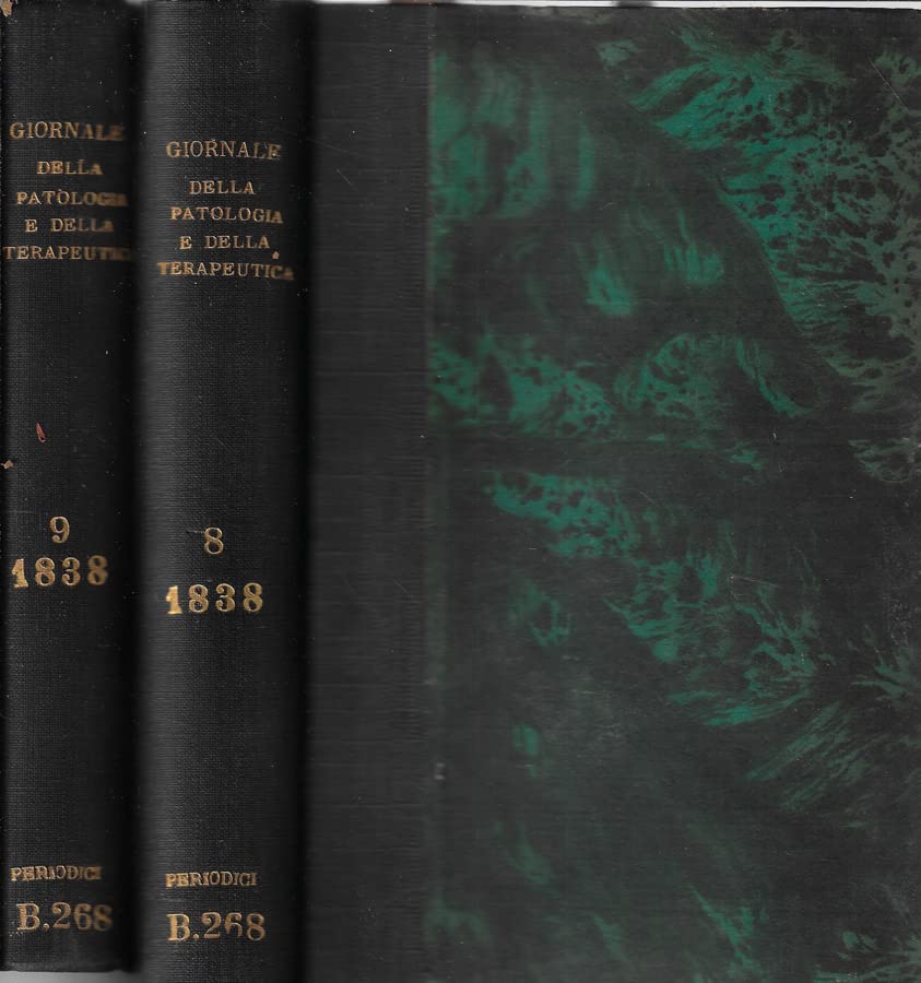  Giornale per servire ai progressi della patologia e della terapeutica Tomi VIII, IX 1858.