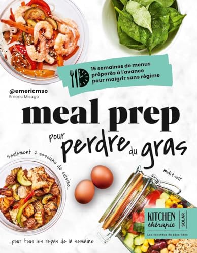livre Meal prep pour perdre du gras - Kitchen Thérapie - 15 semaines de menus préparés à l'avance pour maigrir sans régime