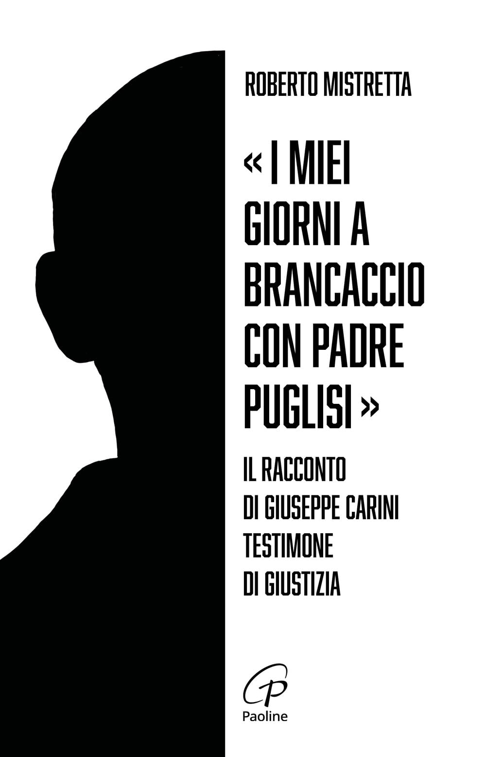 «I Miei Giorni A Brancaccio Con Padre Puglisi». Il Racconto Di Giuseppe Carini, Testimone Di Giustizia - 4