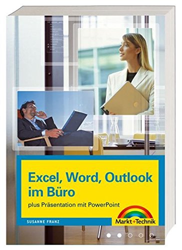 Excel, Word, Outlook im Büro (Office Einzeltitel) Excel, Word, Outlook im Büro (Office Einzeltitel)
