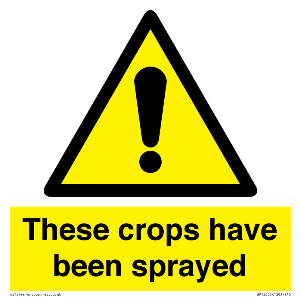 These crops have been sprayed Sign - 150x150mm - S15