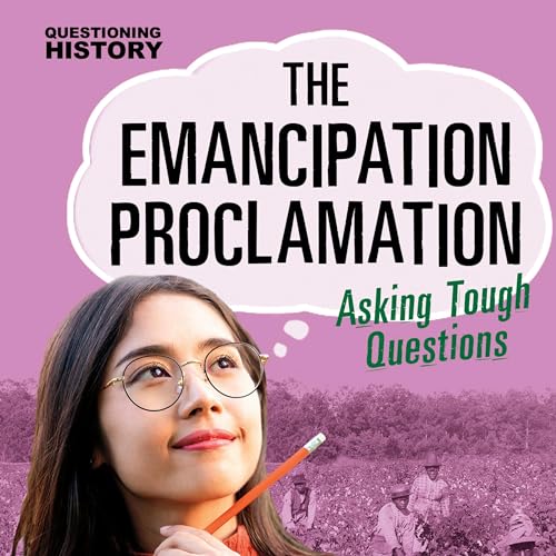 The Emancipation Proclamation: Asking Tough Questions by Nel Yomtov episode artwork