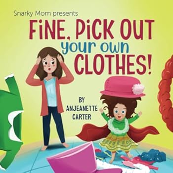 Paperback Fine, Pick Out Your Own Clothes! Book