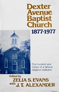 Hardcover The Dexter Avenue Baptist Church, 1877-1977 Book