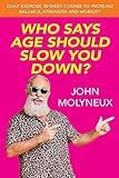  Who Says Age Should Slow You Down?